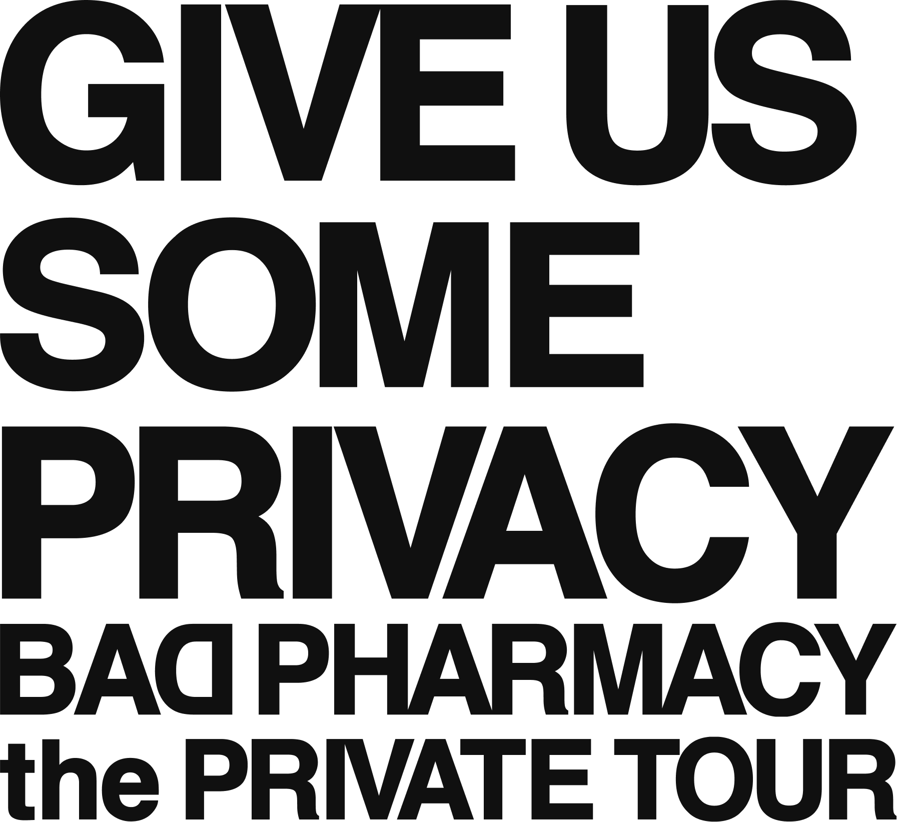 GIVE US SOME PRIVACY BAD PHARMACY the PRIVATE TOUR